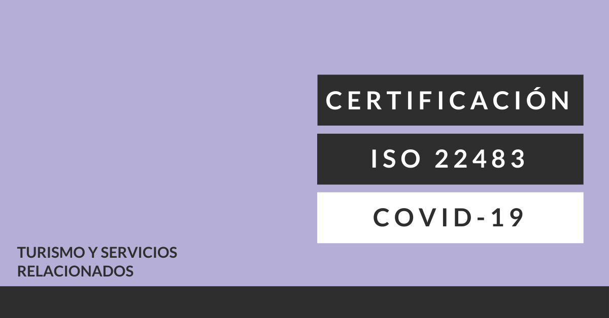 Certificación conjunta ISO 22483 y Covid 19
